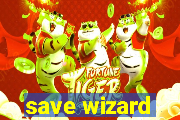 save wizard